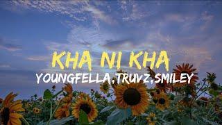 Youngfella + Truvz + Smiley - Kha ni kha ( Lyric ) #mizosong