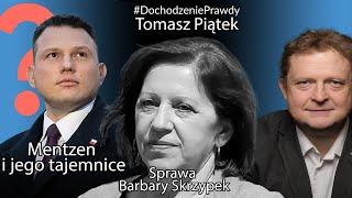 Mentzen i jego tajemnice,  Sprawa Barbary Skrzypek - Tomasz Piątek #DochodzeniePrawdy
