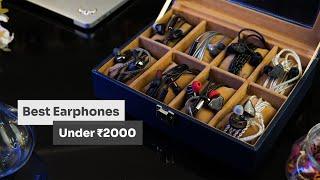 Comparing the Best Earphones under ₹2000 (2023 Updated)