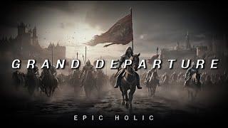 Grand Departure | Best Orchestral Soundtracks | Majestic Epic Music