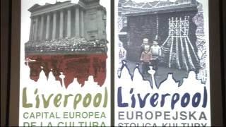 Liverpool Reconsidered: Urban Regeneration and Cultural Turn - Part 1