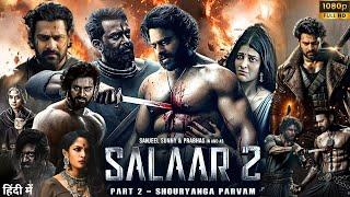 Salaar 2 New 2025 Released Full Hindi Dubbed Movie | Prabhas & Shruthi Hassan New South Movies 2025