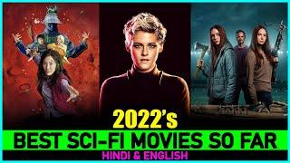 Top 7 Best SCI-FI MOVIES Of 2022 So Far  | New Released Sci Fi Films In 2022