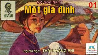 MỘT GIA ĐÌNH. Tập 01. Tác giả: Sơn Nam. Người đọc: Thái Hoàng Phi