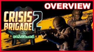 Crisis Brigade 2: Reloaded OVERVIEW!