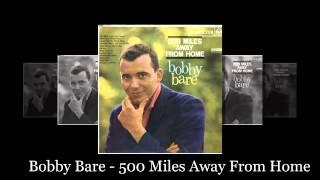 Bobby Bare - 500 Miles Away From Home
