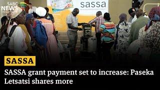 SASSA grant payment set to increase: Paseka Letsatsi shares more