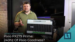 Pixio PX279 Prime Gaming Monitor: 240hz Of Pixio Goodness?