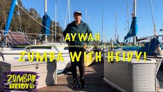 AYWAH by Johni Esho | Zumba with Heidy!