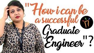 Tips to become a successful graduate engineer  – Mechanical, Civil, Electronics, Engineering