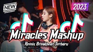 DJ Miracles Mashup Breakbeat Version Full Bass 2023