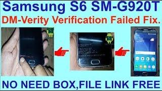 Samsung S6 SM-G920T DM-Verity Verification Failed Fix.