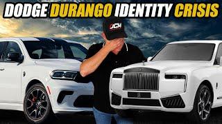 DODGE HAS AN IDENTIY CRISIS! HELLCAT DURANGOS WILL NEVER SELL!