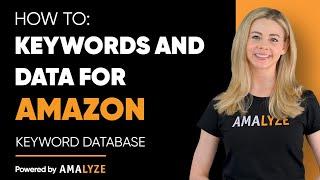 How to find keywords and data for the Amazon Marketplace I AMALYZE Keyword database tutorial