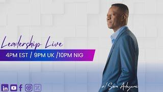 Leadership Live w/ Sam Adeyemi