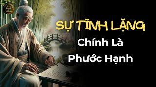 Sự Tĩnh Lặng Của Bạn Chính Là Phước Hạnh Cả Đời Của Bạn