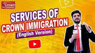 Services of Crown Immigration | best visa consultants | Satish Kumar Bhargava