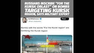 Russians Mark Bombs “For the Kursk Oblast” - Expert Insight!