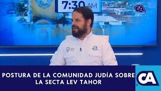 Tema: “Postura de la Comunidad Judía sobre la Secta Lev Tahor”