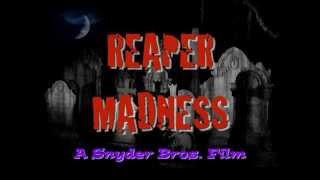 "Reaper Madness" Teaser/Trailer for Macabre Faire Film Festival-2013