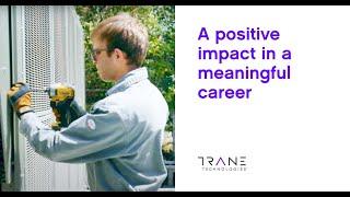 A positive impact in a meaningful career – Trane Technologies