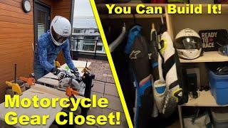 Custom closet for your motorcycle gear. No experience needed & minimal tools required.