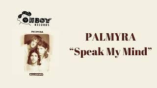 PALMYRA - “Speak My Mind” (Official Audio)