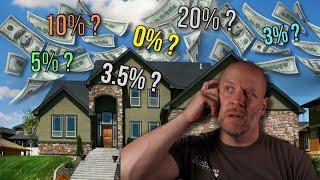 The TRUTH About Down Payments !