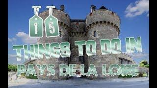 Top 15 Things To Do In Pays de la Loire, France