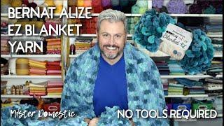 Bernat Alize EZ Blanket Yarn - No Tools Required - Easy Weekend Project with Mx Domestic