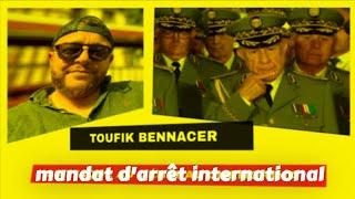 Mandat d'Arrêt International : Qui est Toufik Bennacer et Pourquoi est-il Recherché ?