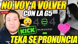 NO VOY A VOLVER CON LA G5! KINGTEKA SE PRONUNCIA TRAS SER BANEADO DE KICK, HABLA DE LA G5