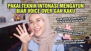 MENGENAL INTONASI MENGAYUN BIAR VOICE OVER GAK KAKU