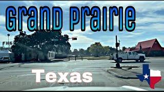 [4K] Grand Prairie, TX - City Tour & Drive Thru