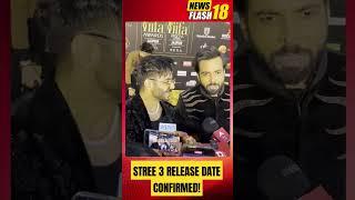 STREE 3 Release Date Confirmed By Aparshakti & Abhishek Urf Bittu And Jaana