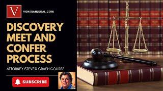 Discovery Meet and Confer Process Crash Course with Attorney Steve®