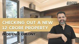 Checking Out A New 12 Crore Property In Defence Colony