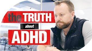 The Truth About ADHD