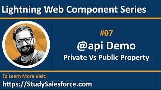 07 LWC | Use @api Decorator | Private Vs Public Property in Lightning Web Component | LWC Training