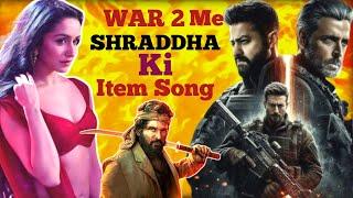 War 2 Me Shraddha Kapoor Ki Item Song  | Spy Universe Ka Next Chapter | Hrithik Roshan | Jr Ntr |