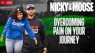 Overcoming Pain on Your Journey  | Nicky And Moose