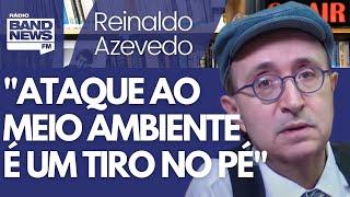 Reinaldo: Está em curso um ataque obscurantista ao Ministério do Meio Ambiente