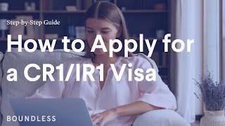 Step-by-Step Guide: How to Apply for a CR1/IR1 Visa