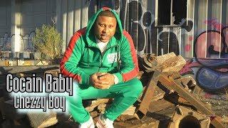 "Cocain Baby" (Official Music Video) By Chezzy Boy