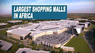 TOP 10 LARGEST MALLS IN AFRICA