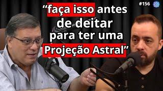 RELATOS SOBRE PROJEÇÃO ASTRAL E ESPIRITUALIDADE   WAGNER BORGES E SAULO  Filhos do Todo #156