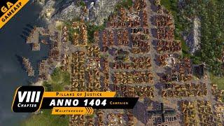 ANNO 1404 Gameplay  | Chapter VIII | Pillars of Justice