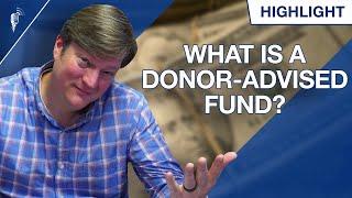 What is a Donor-Advised Fund?