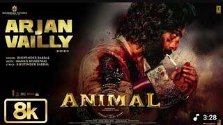 Animal: Arjan Vailly 8k video song|Ranbir kapoor|, Sandeep reddy vanga @tseries @music series #anima