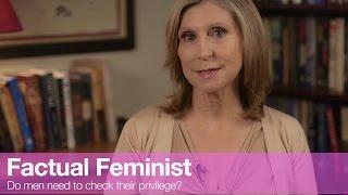 Do men need to check their privilege? | FACTUAL FEMINIST